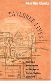 Taylored Lives: Narrative Productions in the Age of Taylor, Veblen, and Ford