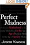 Perfect Madness: Motherhood in the Age of Anxiety