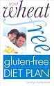 Your Wheat Free, Gluten Free Diet Plan