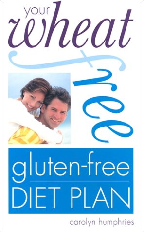 Your Wheat Free Gluten Free Diet Plan