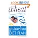 Your Wheat Free, Gluten Free Diet Plan