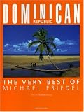 Dominican Republic: The Very Best of Michael Friedel
