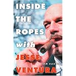 Inside the Ropes with Jesse Ventura book cover