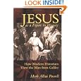 Jesus As a Figure in History: How Modern Historians View the Man from Galilee by Mark Allan Powell