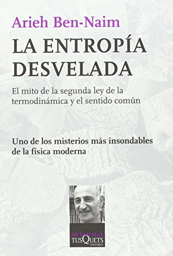 La entropia desvelada (Spanish Edition) (Metatemas: Libros Para Pensar la Ciencia)