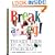 Break a Leg!: The Kid's Guide to Acting and Stagecraft