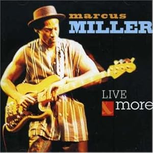 Live and More by Marcus Miller (Audio CD - 2007) - Import