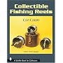 Collectible Fishing Reels (Schiffer Book for Collectors)