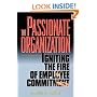 The Passionate Organization: Igniting the Fire of Employee Commitment