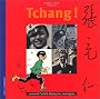 Tchang ! : Comment l'amiti� d�pla�a les montagnes