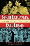 Bright Boulevards, Bold Dreams: The Story of Black Hollywood