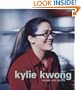 Kylie Kwong: Recipes and Stories