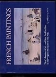 French Paintings : The Collection Of Mr. And Mrs. Paul Mellon In The Virginia Museum Of Fine Arts