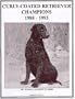 Curly Coated Retriever Champions, 1988-1993