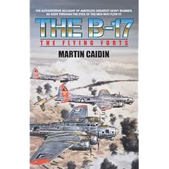 The B-17: The Flying Forts (Military History (Ibooks))