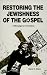 Restoring the Jewishness of the Gospel: A Message for Christians
