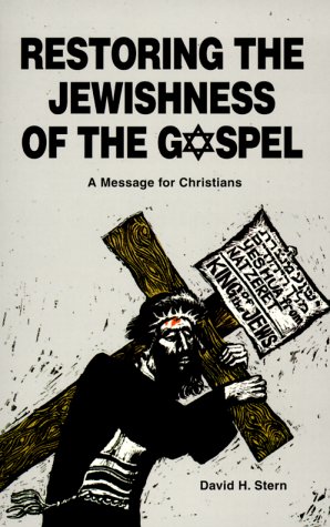 Restoring the Jewishness of the Gospel: A Message for Christians under Bibles in The Books Store