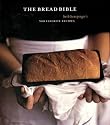 The Bread Bible: Beth Hensperger's 300 Favorite Recipes