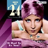 Hits of '24: It Had to Be You!