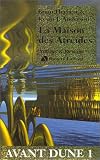 Avant Dune, tome 1 : La Maison des Atr�ides