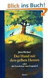 Der Hund mit dem gelben Herzen. Oder die Geschichte vom Gegenteil