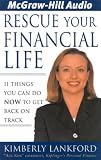 Rescue Your Financial Life: 11 Things You Can Do Now to Get Back on Track