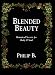 Book Blended Beauty: Botanical Secrets for Body & Soul