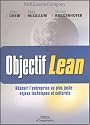 Objectif lean : R&eacute;ussir l'entreprise au plus juste : enjeux techniques et culturels