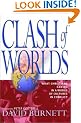 Clash of Worlds: In a World Full of Cultures in Conflict, What Can Christians Do?