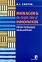 Managing the People Side of Innovation: 8 Rules for Engaging Minds and Hearts