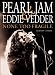 Pearl Jam and Eddie Vedder: None Too Fragile