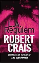 L. A. Requiem: An Elvis Cole Novel (Elvis Cole Novels)