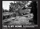 This is My Home: The Challenges and Opportunities of Manufactured Housing