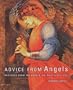 Advice from Angels: Messages from the Angels We Meet Every Day