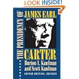 The Presidency of James Earl Carter, Jr. (American Presidency Series)