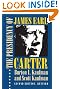 The Presidency of James Earl Carter, Jr. (American Presidency (Univ of Kansas Paperback))