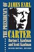 The Presidency of James Earl Carter, Jr. (American Presidency Series)