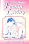 Christian Family Living (Christian Family Living Series)