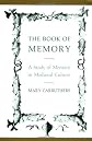 The Book of Memory: A Study of Memory in Medieval Culture (Cambridge Studies in Medieval Literature) [Paperback]