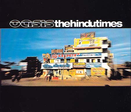 Oasis - Hindu Times Lyrics - Zortam Music