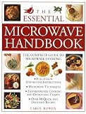 The Essential Microwave Handbook: The Complete Guide to Microwave Cooking
