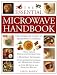 The Essential Microwave Handbook: The Complete Guide to Microwave Cooking