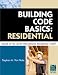 Building Code Basics Residential Based on the 2006 International Residential Code (Building Codes Basics)
