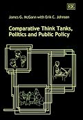 Comparative Think Tanks, Politics and Public Policy