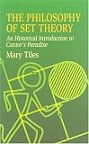 The Philosophy of Set Theory: An Historical Introduction to Cantors Paradise (Dover Books on Mathematics)