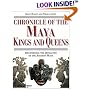 Chronicle of the Maya Kings and Queens: Deciphering the Dynasties of the Ancient Maya