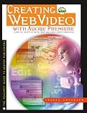 Creating Web Video with Adobe(R) Premiere(R) (On The Web)
