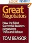 Great Negotiators: How the Most Successful Negotiators Think and Behave