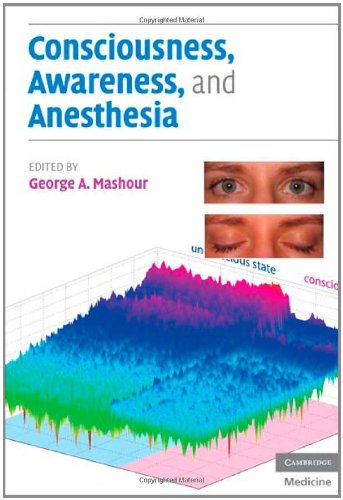 Consciousness, Awareness, and Anesthesia
