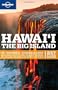 Lonely Planet Hawaii: The Big Island 3rd Ed.: 3rd Edition